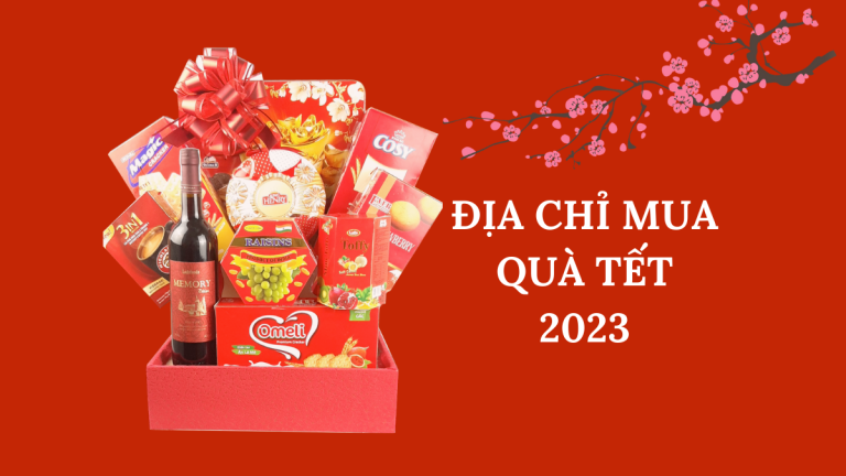 25 Địa chỉ mua quà Tết 2024 giá rẻ đến cao cấp ở TPHCM
