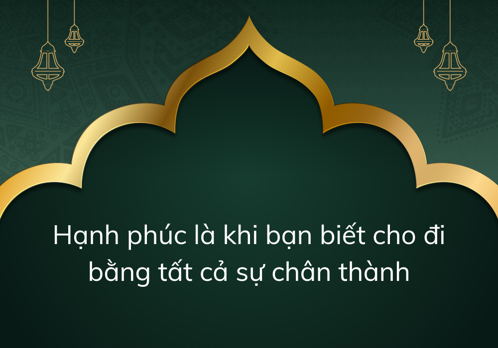 Hạnh phúc là khi bạn biết cho đi bằng tất cả sự chân thành