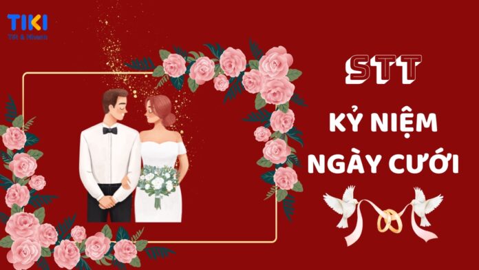 STT kỷ niệm ngày cưới
