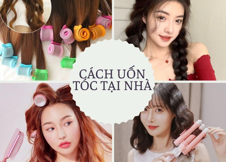 12+ Cách uốn tóc tại nhà cực dễ, giữ nếp lâu, không cần máy