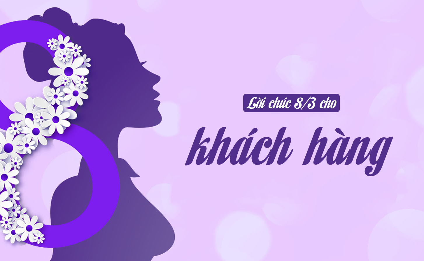 Những lời chúc 8/3 cho khách hàng