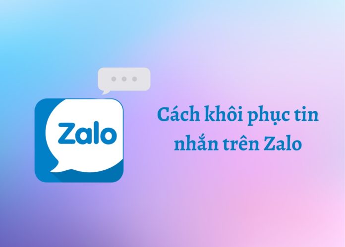 Cách khôi phục tin nhắn trên Zalo