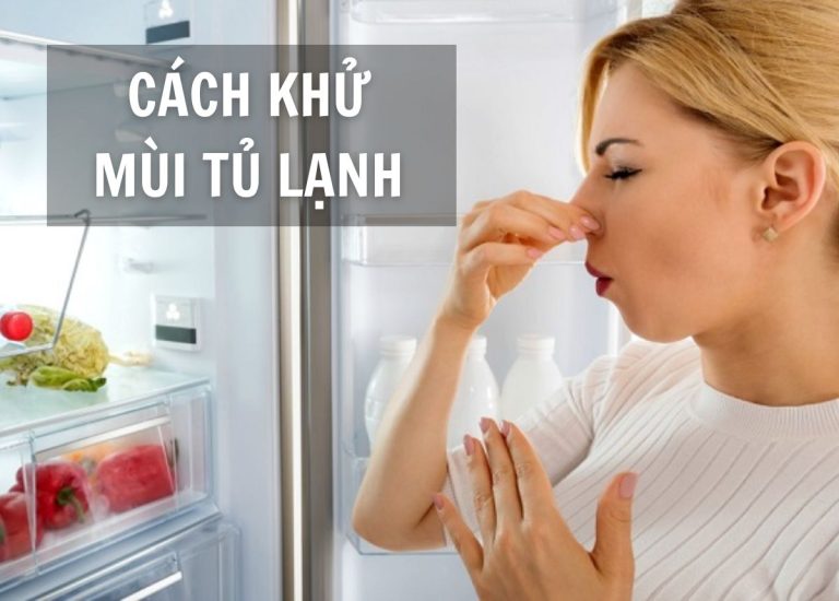 17 Cách khử mùi tủ lạnh cực hiệu quả, nhanh nhất