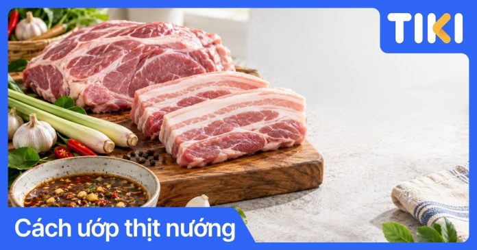5 cách ướp thịt nướng mềm ngon đậm đà chuẩn vị tại nhà