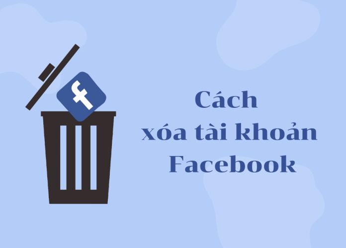 Cách xóa tài khoản Facebook