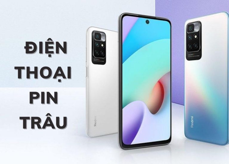 10 Điện thoại pin trâu tốt nhất hiện nay