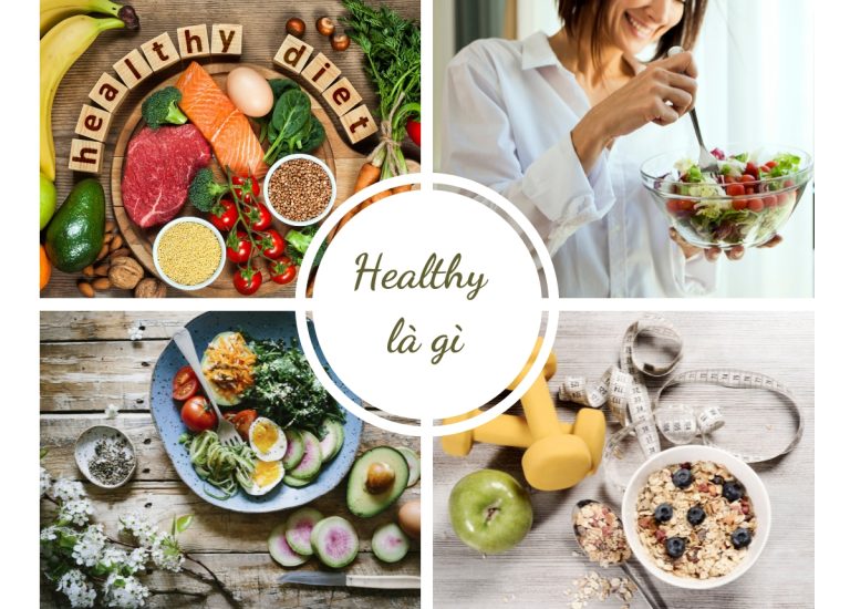Healthy là gì? Tác dụng, chế độ ăn healthy cho người mới bắt đầu