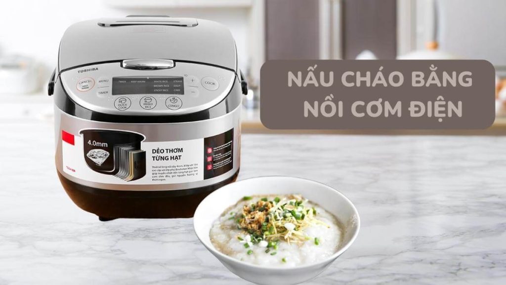 Chú ý khi nấu cháo bằng nồi cơm điện