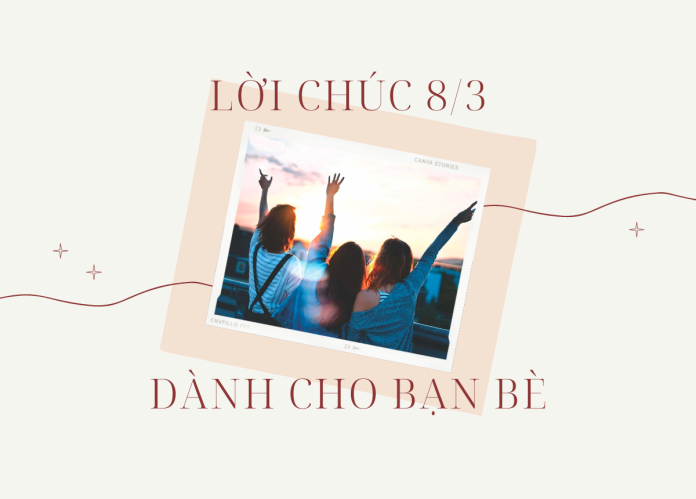 lời chúc 8/3 cho bạn bè