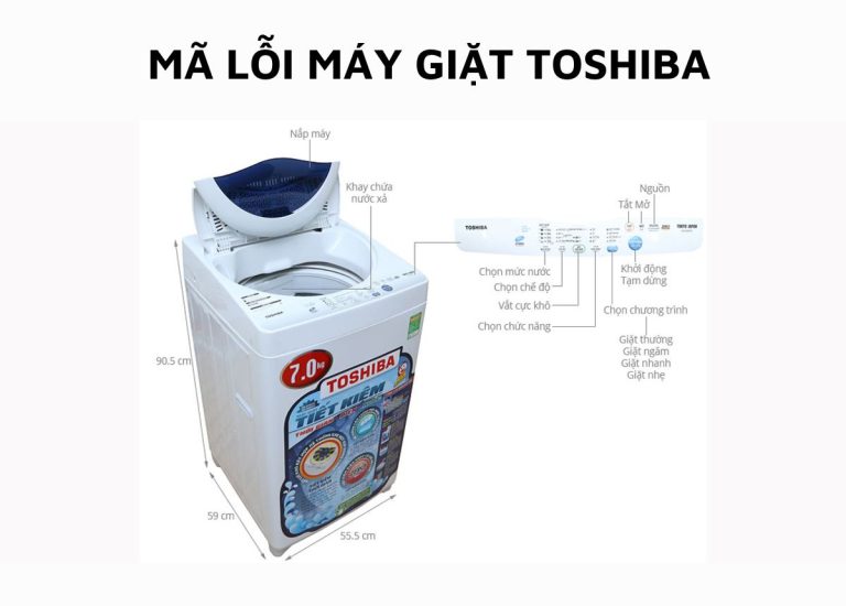 Chi tiết bảng mã lỗi máy giặt Toshiba Inverter thường gặp