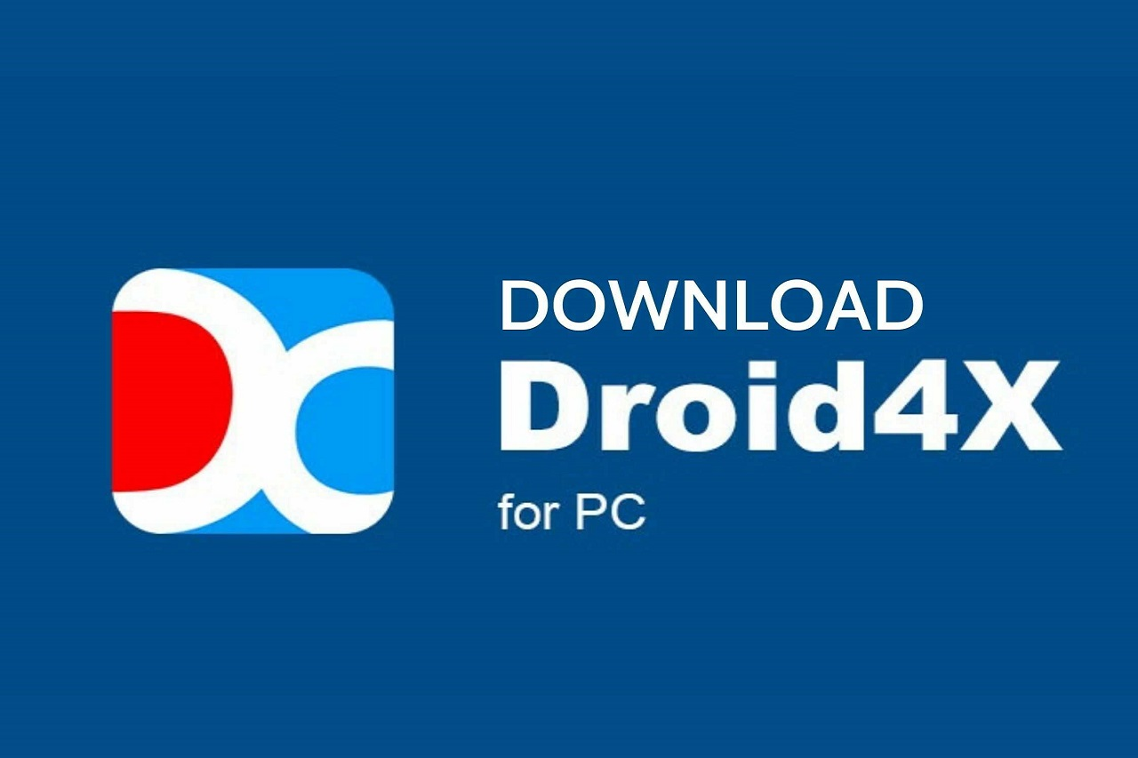 Droid4X là phần mềm giả lập Android nhiều người yêu thích