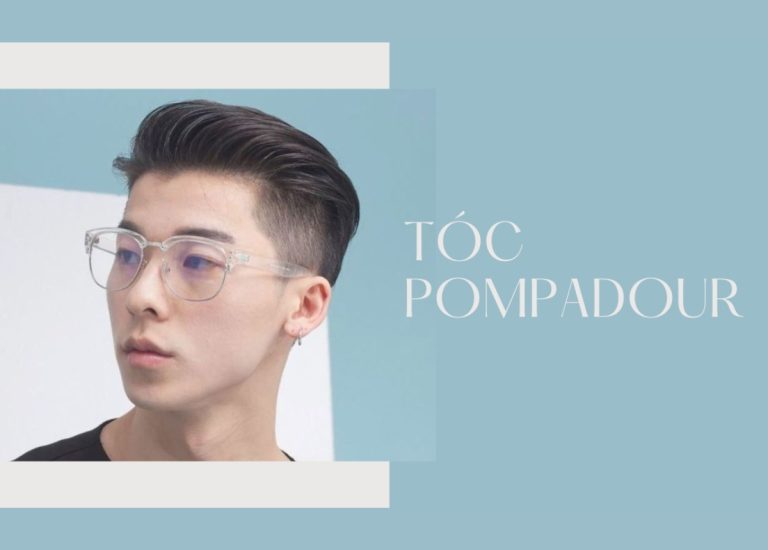 15+ Kiểu tóc Pompadour cực ngầu cho các chàng trai năng động
