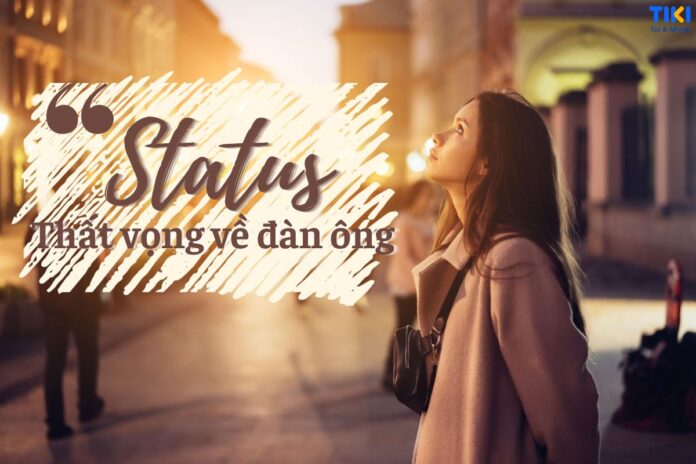 stt thất vọng về đàn ông