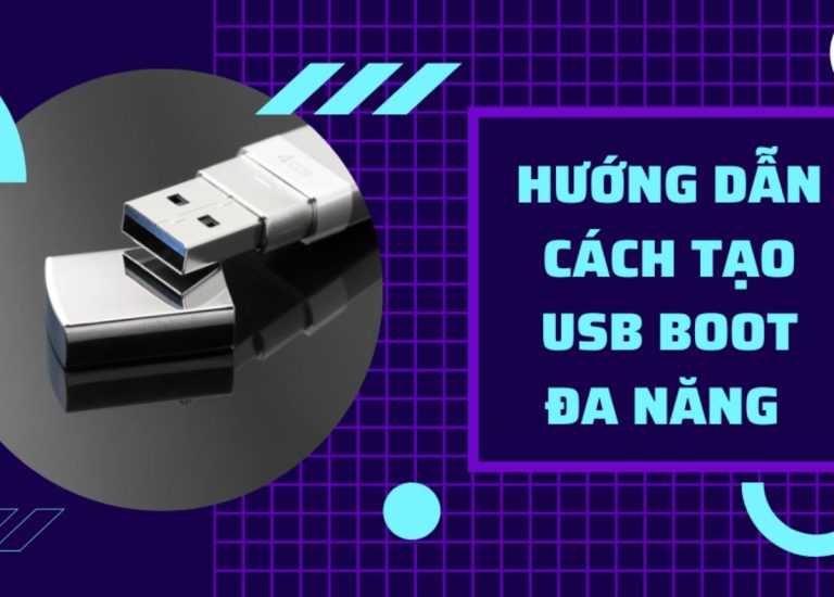 Hướng dẫn cách tạo USB Boot siêu nhanh, siêu đơn giản