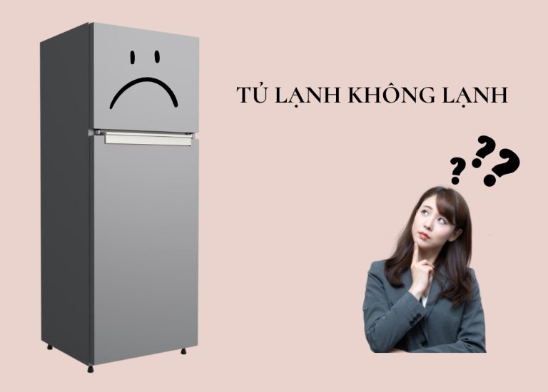 Tủ lạnh không lạnh? 13 Nguyên nhân và cách khắc phục tại nhà