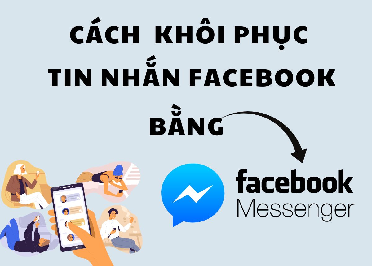 Khôi phục tin nhắn Facebook bằng Messenger