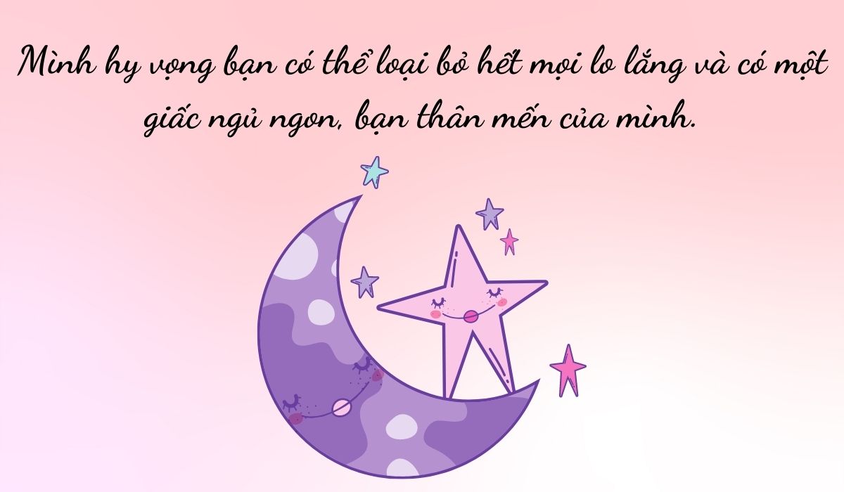 Những lời nói chúc ngon giấc giành cho đồng chí thân thiết thiết