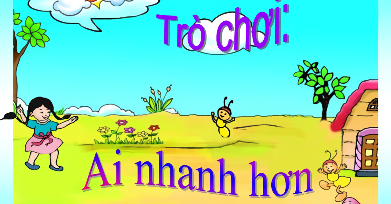 Ai nhanh hơn - Trò chơi cho trẻ mầm non 5 - 6 tuổi 