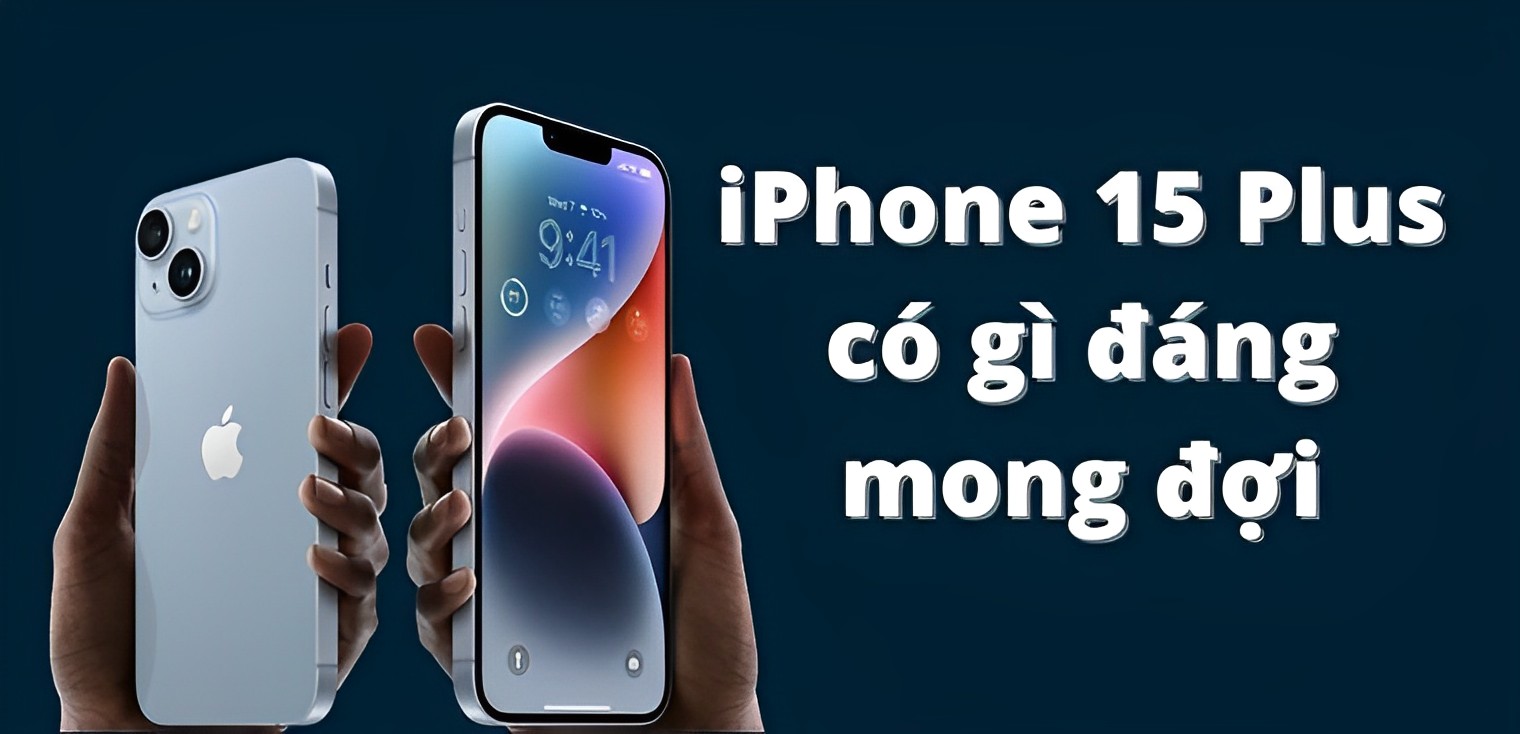 Thiết kế của iPhone 15 Plus có nhiều thay đổi nhất là cụm camera sau 