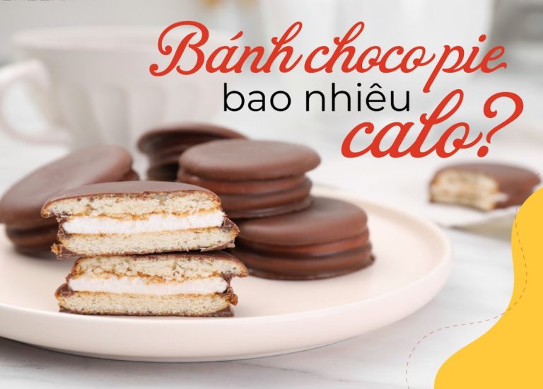 Bánh Chocopie bao nhiêu calo? Ăn bánh Chocopie có béo không?