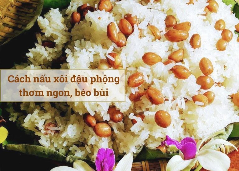 Cách nấu xôi đậu phộng thơm ngon, mềm dẻo, béo bùi tại nhà