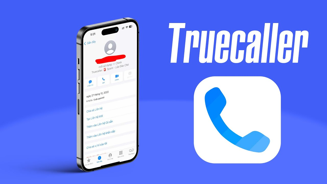 TrueCaller - Ứng dụng miễn phí cho phép chặn các cuộc gọi từ số lạ 