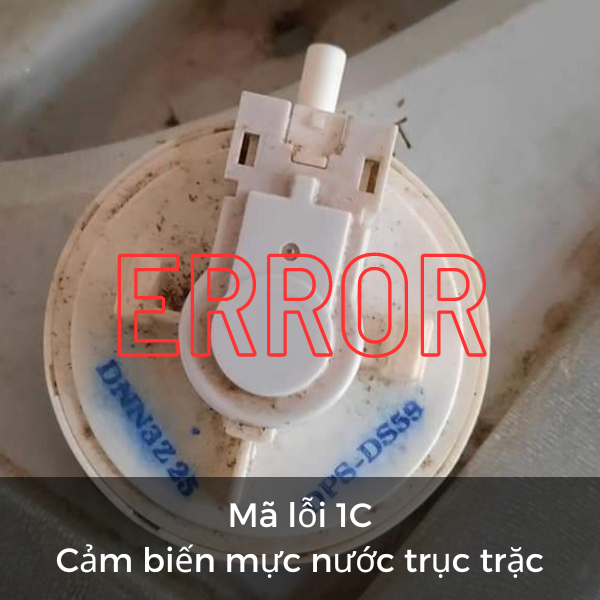 Mã lỗi 1C  – Cảm biến mực nước trục trặc