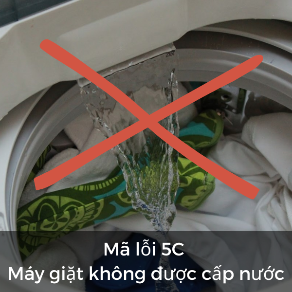 Mã lỗi 5C – Máy giặt không được cấp nước