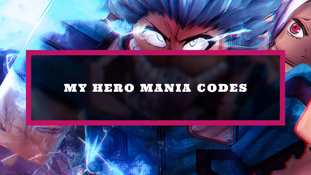 Nhập mã code My Hero Mania cực đơn giản và nhận về vô vàn phần quà giá trị 