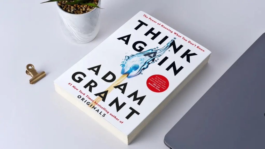 Nhiều nhân vật nổi tiếng trên thế giới cũng dành lời khen ngợi cho cuốn sách Think Again của Adam Grant