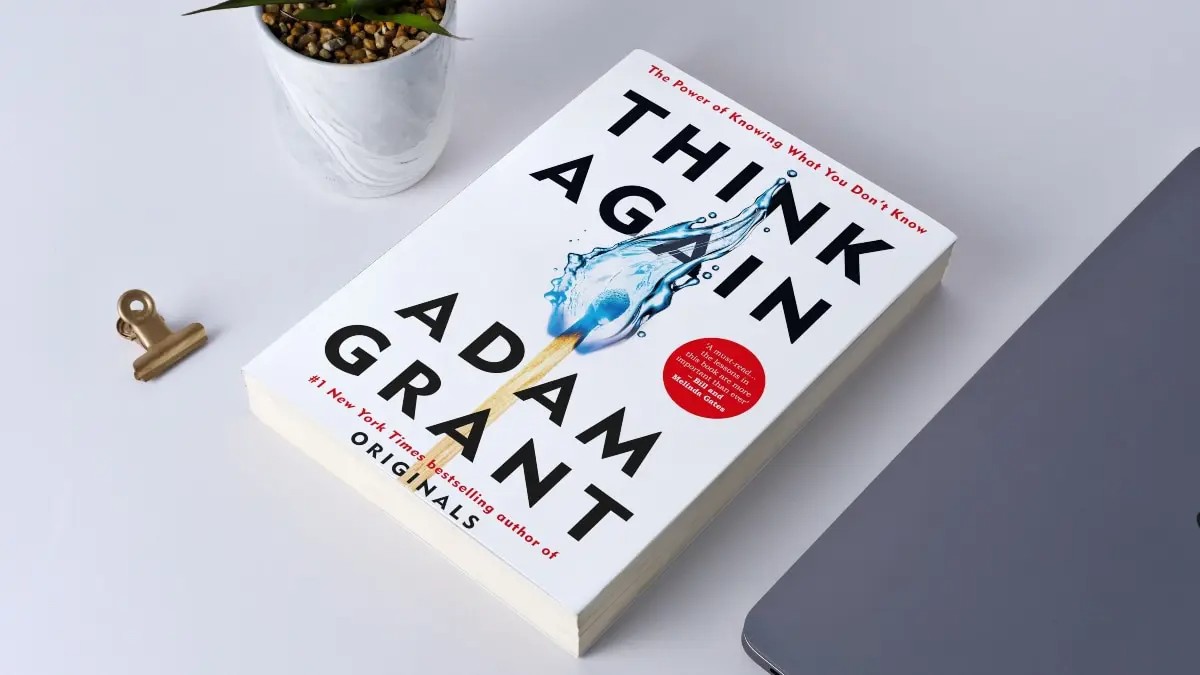 Review sách Think Again Adam Grant: Cuốn sách giúp bạn thay đổi góc ...