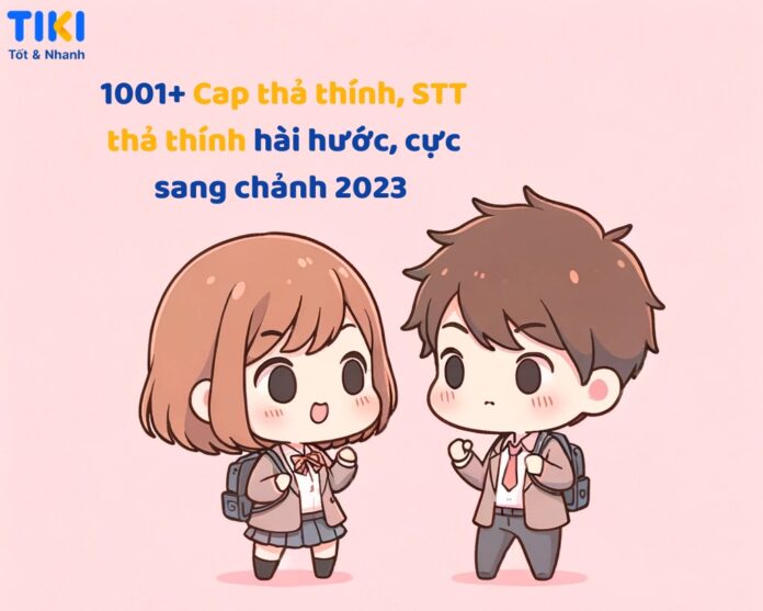 stt thả thính cực chất