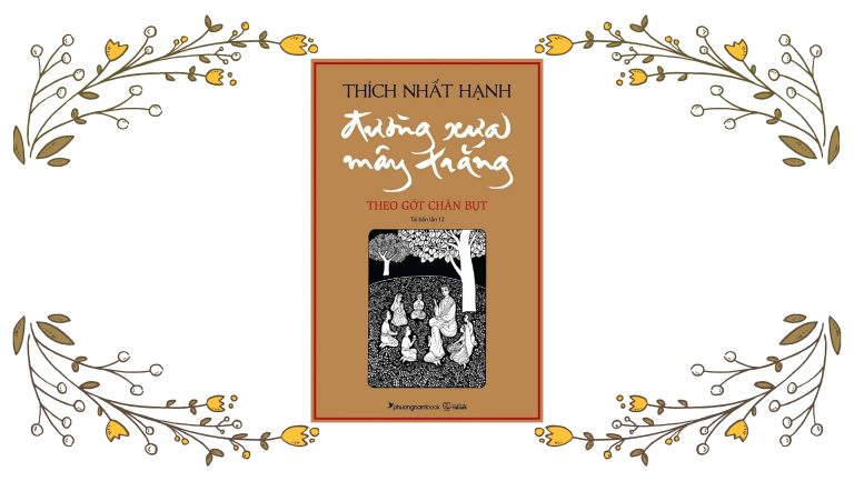 Review sách Đường xưa mây trắng của thiền sư Thích Nhất Hạnh