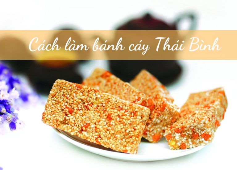Bánh cáy là gì? Cách làm bánh cáy ngon, chuẩn vị Thái Bình dễ làm tại nhà