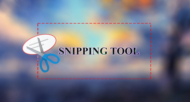 Cách tải, sử dụng Snipping Tool – Hỗ trợ chụp màn hình đơn giản