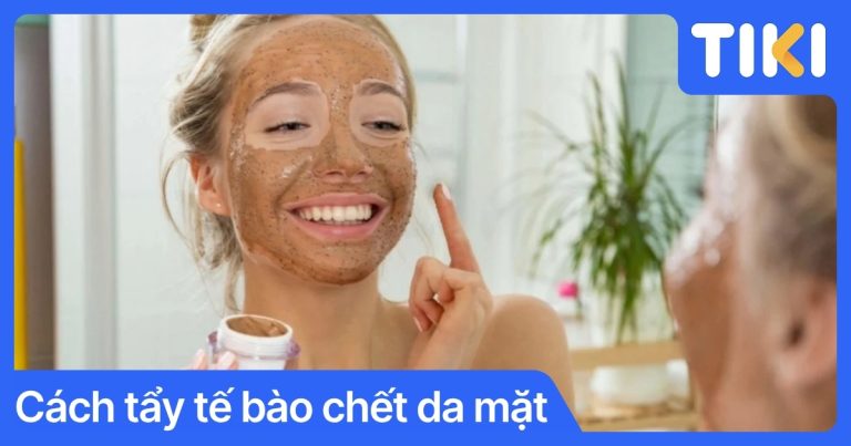Cách tẩy tế bào chết da mặt đúng cách: Hướng dẫn từ chuyên gia