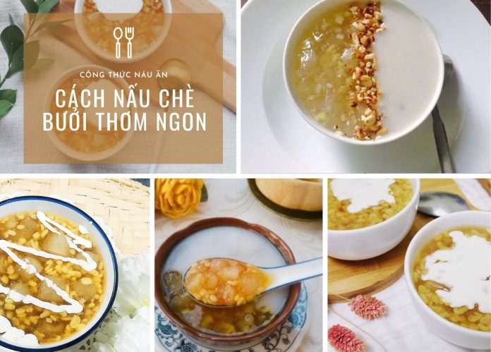 Cách nấu chè bưởi thơm ngon, giòn ngọt tại nhà