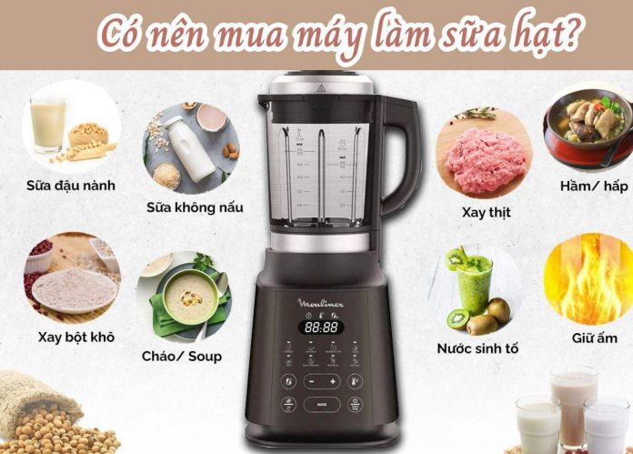 có nên mua máy làm sữa hạt