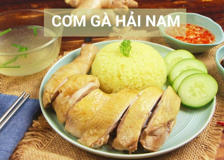2 Cách nấu cơm gà Hải Nam thơm ngon, chuẩn vị đơn giản tại nhà