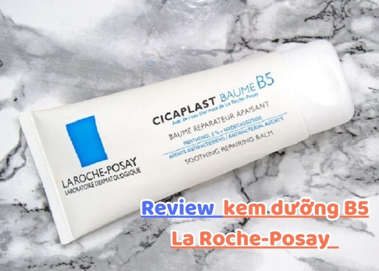 Review kem dưỡng B5 La Roche-Posay Cicaplast Baume chi tiết nhất