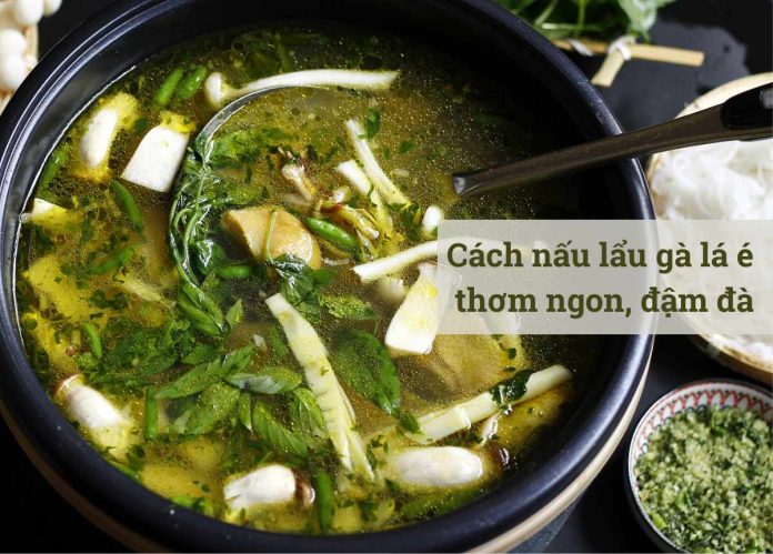 lẩu gà lá é