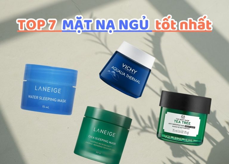 TOP 7 Mặt nạ ngủ tốt nhất giúp detox, ngừa lão hóa bạn nên sở hữu