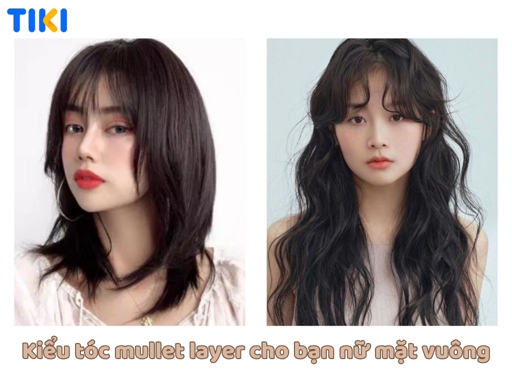 Kiểu tóc mullet layer cho bạn nữ mặt vuông