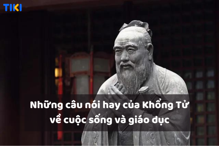 Những câu nói hay của Khổng Tử