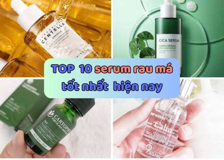 7 Serum rau má trị mụn, phục hồi, dưỡng da hiệu quả nhất