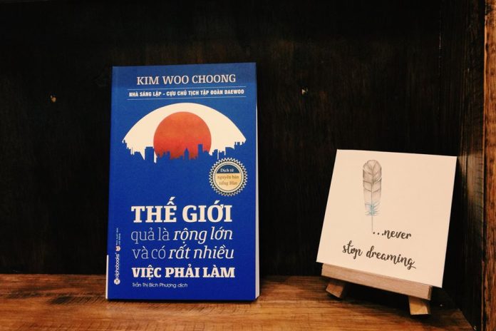 Thế giới quả là rộng lớn và có rất nhiều việc phải làm