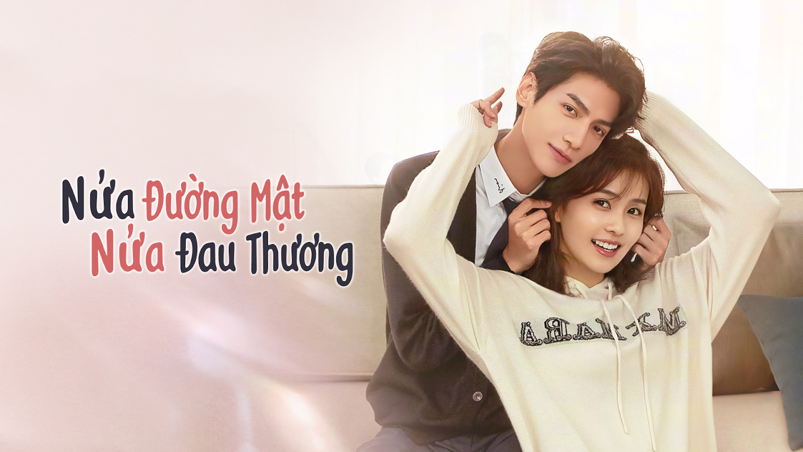 Love Is Sweet (2020) – Nửa Là Đường Mật Nửa Là Đau Thương