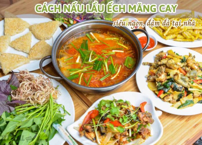 cách nấu lẩu ếch măng cay