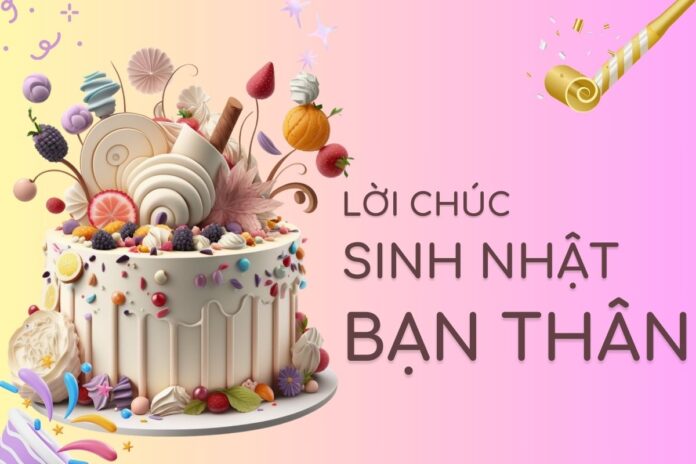 lời chúc sinh nhật bạn thân