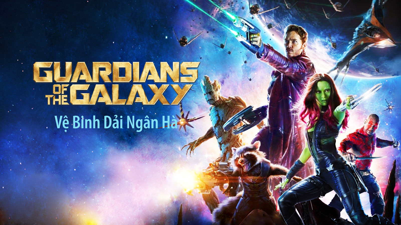 Guardians of the Galaxy: Vệ Binh Dải Ngân Hà